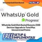 WhatsUp Gold Distributed Remote 2500 Devices Upgrade to Total Plus Unrestricted Points