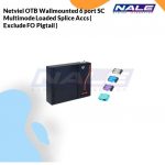 Netviel OTB Wallmounted 6 port SC Multimode Loaded Splice Accs ( Exclude FO Pigtail ) (NVL-OTB-WM-24/6-MM-SC-S)