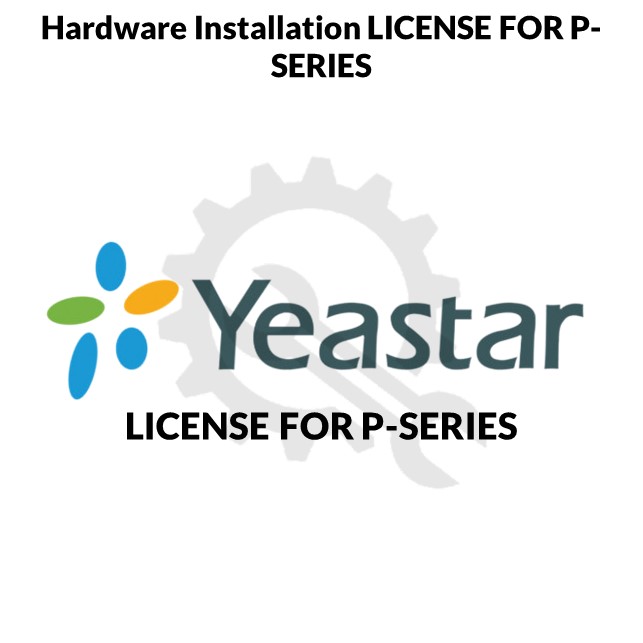 Hardware Installation LICENSE FOR P-SERIES