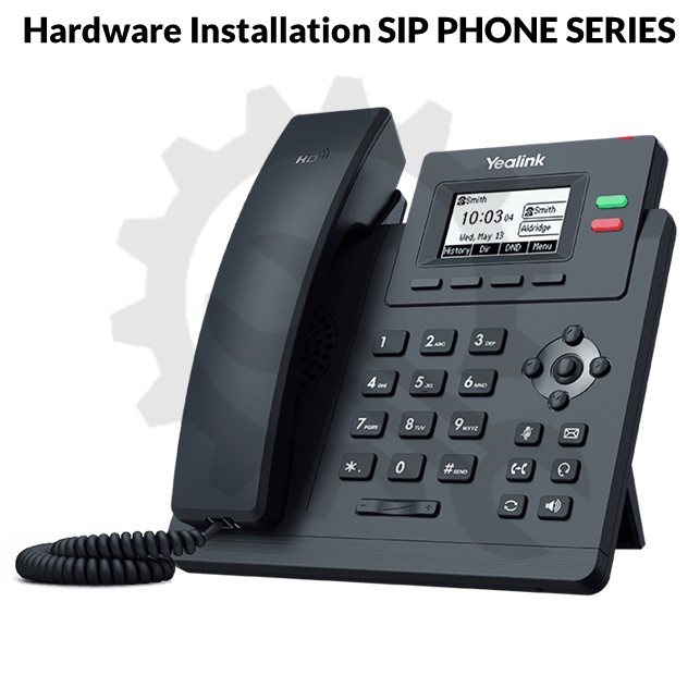 Hardware Installation SIP PHONE SERIES