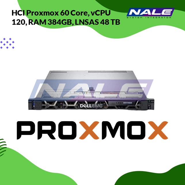 HCI Proxmox 60 Core, vCPU 120, RAM 384GB, NLSAS 48 TB