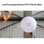 Jasa Pemasangan Wireless PTP / PTM 20-30Km
