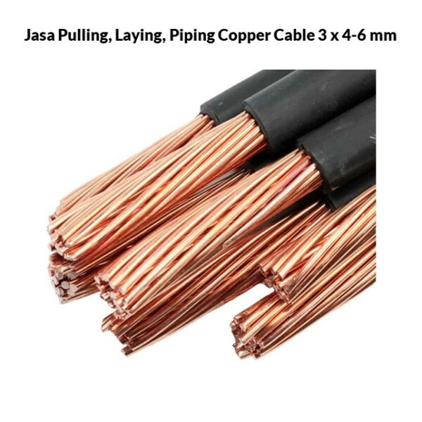 Jasa Pulling, Laying, Piping Copper Cable 3 x 4-6 mm