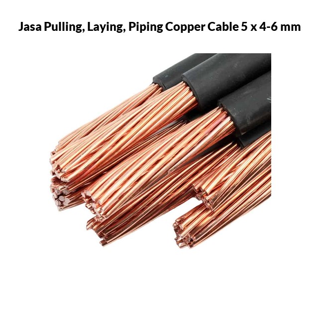 Jasa Pulling, Laying, Piping Copper Cable 5 x 4-6 mm