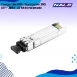 Compatible SFP+ Transceiver 10G SFP+ 2KM - 10 KM Singlemode