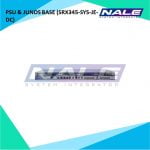 PSU & JUNOS BASE (SRX345-SYS-JE-DC)