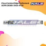 Catalyst 8300 Series Edge Platforms & UCPE C8300-1N1S-4T2X