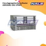 Cisco Aggregation Series Router  ASR1K6R2-20G-VPNK9