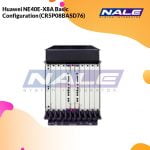Huawei NE40E-X8A Basic Configuration (CR5P08BASD76)
