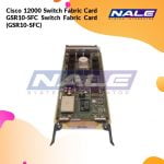 Cisco 12000 Switch Fabric Card GSR10-SFC Switch Fabric Card (GSR10-SFC)